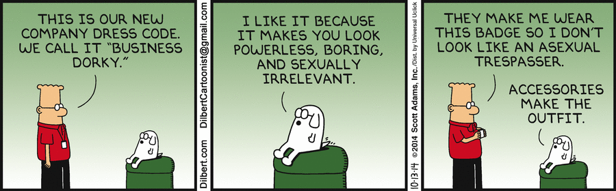 Dilbert loses his tie.